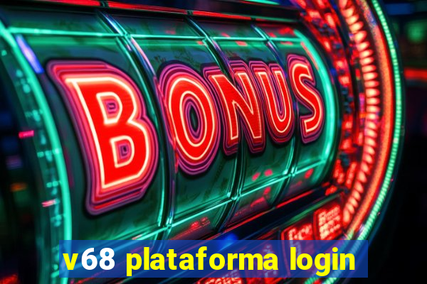 v68 plataforma login